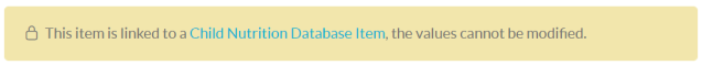 This item is linked to a Child Nutrition Database Item. The values cannot be modified.