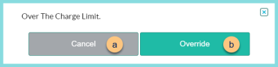 A screenshot of the over the charge limit pop up as described on this page.
